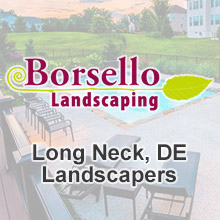 Borsello Landscaping - Long Neck, DE